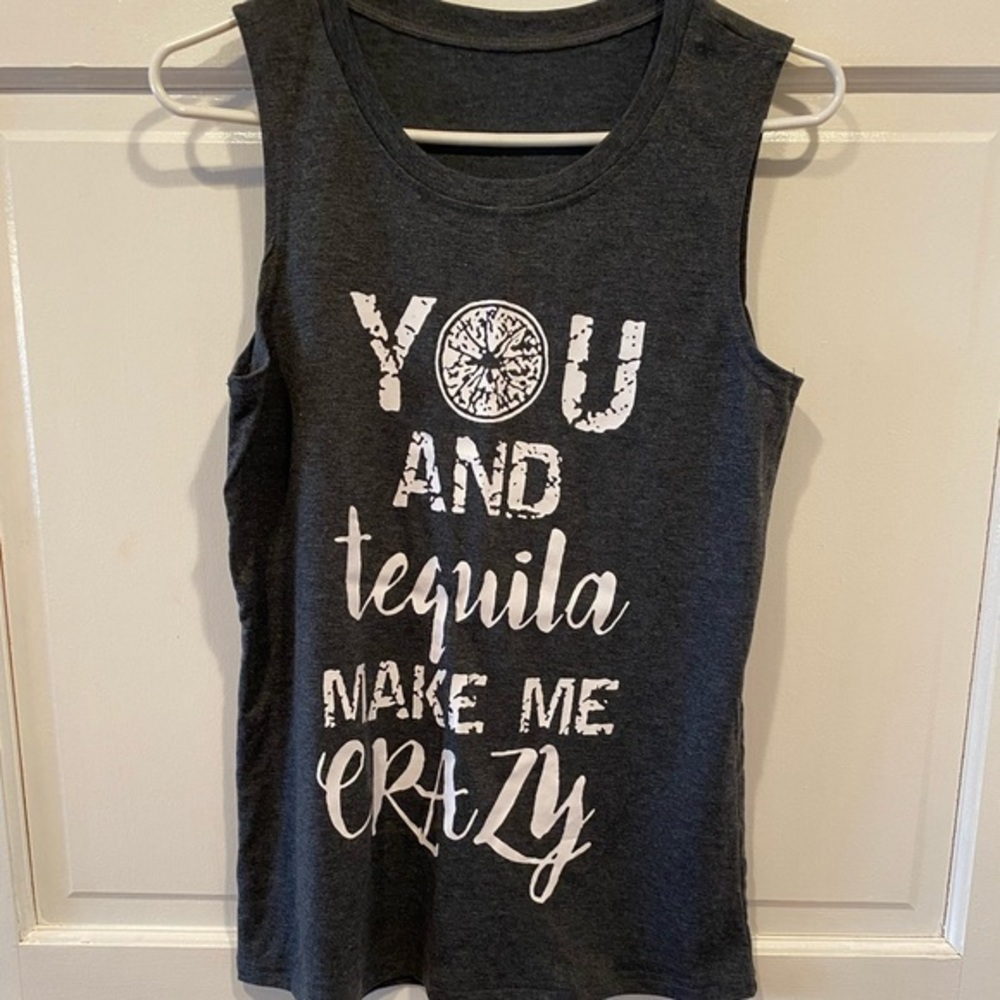 YOU AND TEQUILA MAKE ME CRAZY GRAY GRAPHIC SLEEVELESS TEE SHIRT SIZE SMALL